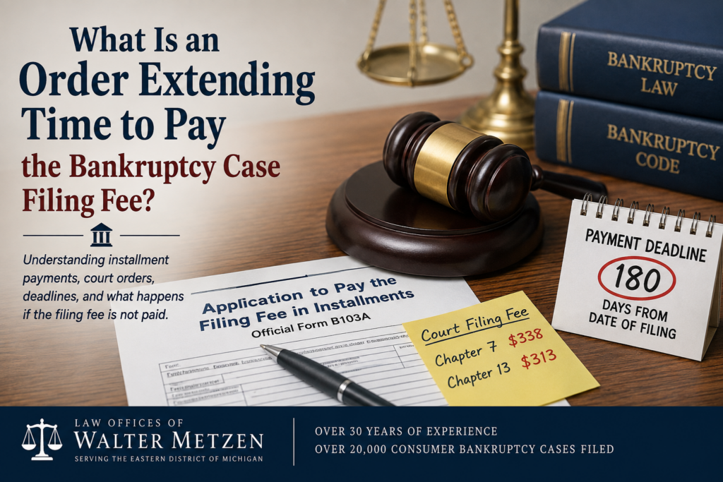 Order Extending Time to Pay Bankruptcy Filing Fee with bankruptcy court documents, gavel, payment deadline calendar, and Chapter 7 and Chapter 13 filing fees