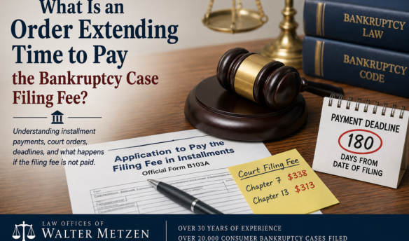 Order Extending Time to Pay Bankruptcy Filing Fee with bankruptcy court documents, gavel, payment deadline calendar, and Chapter 7 and Chapter 13 filing fees