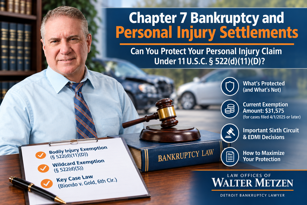 Chapter 7 bankruptcy, personal injury settlement, 11 USC 522(d)(11)(D), bankruptcy exemptions, federal bankruptcy exemptions, Michigan bankruptcy attorney, Eastern District of Michigan, Sixth Circuit bankruptcy cases, Biondo v Gold, personal injury claims, bankruptcy trustee, wildcard exemption, 11 USC 522(d)(5), medical expenses, bodily injury exemption