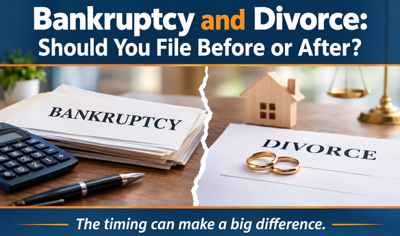 Bankruptcy and divorce documents representing the decision of whether to file bankruptcy before or after divorce