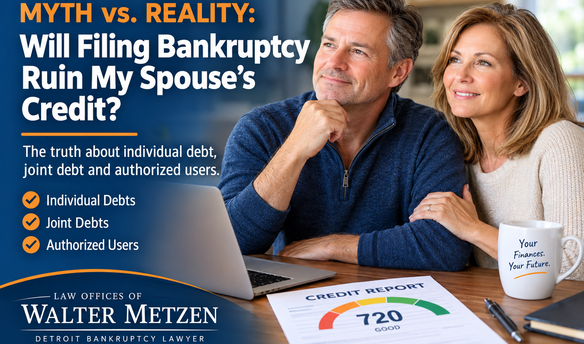 Michigan bankruptcy attorney Walter Metzen blog graphic featuring a married couple reviewing finances, illustrating whether filing bankruptcy ruins a spouse’s credit.